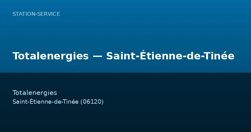 Totalenergies — Saint-Étienne-de-Tinée