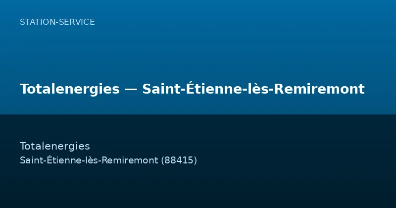 Totalenergies — Saint-Étienne-lès-Remiremont