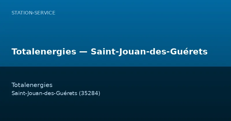 Totalenergies — Saint-Jouan-des-Guérets