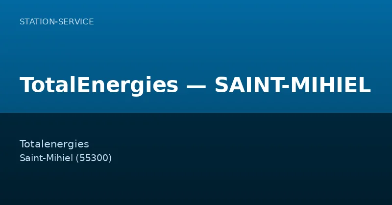 TotalEnergies — SAINT-MIHIEL