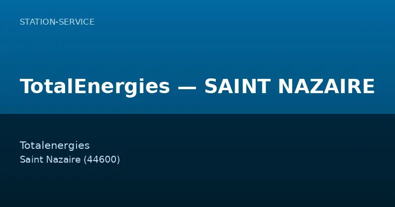 TotalEnergies — SAINT NAZAIRE