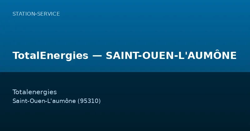 TotalEnergies — SAINT-OUEN-L'AUMÔNE