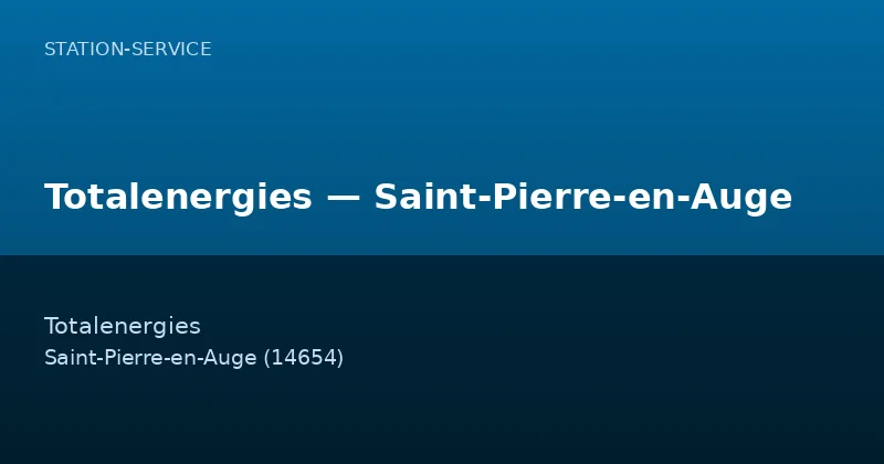 Totalenergies — Saint-Pierre-en-Auge