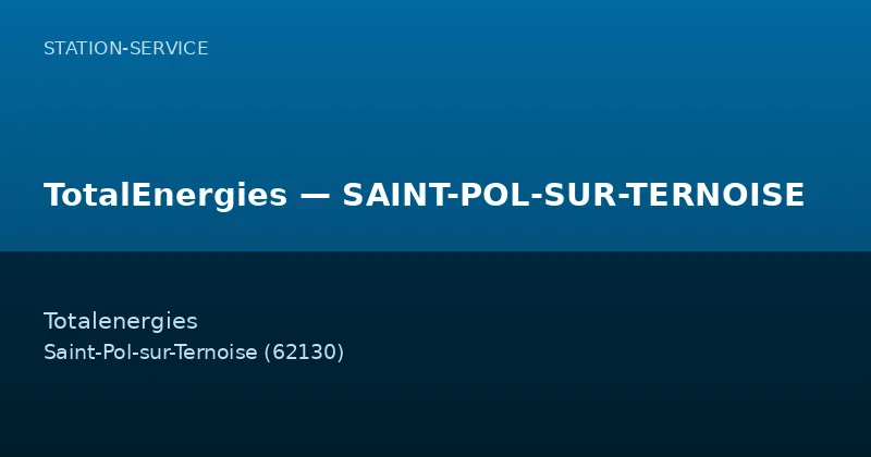 TotalEnergies — SAINT-POL-SUR-TERNOISE