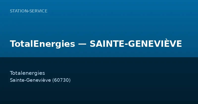 TotalEnergies — SAINTE-GENEVIÈVE