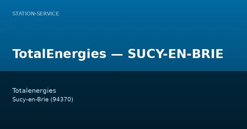 TotalEnergies — SUCY-EN-BRIE