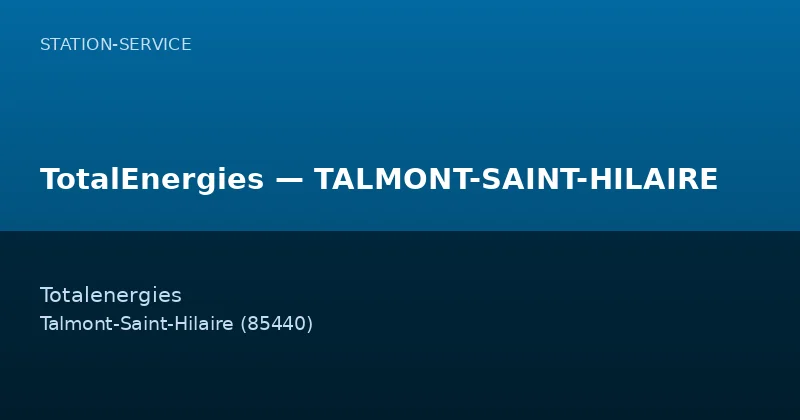 TotalEnergies — TALMONT-SAINT-HILAIRE