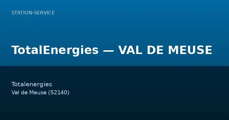 TotalEnergies — VAL DE MEUSE