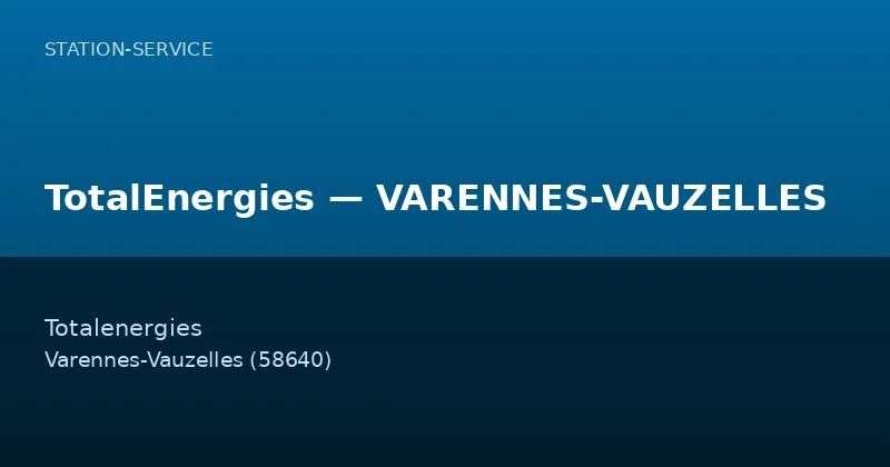 TotalEnergies — VARENNES-VAUZELLES