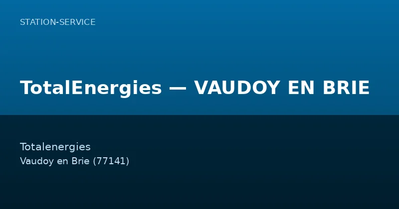 TotalEnergies — VAUDOY EN BRIE