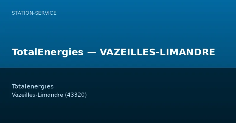 TotalEnergies — VAZEILLES-LIMANDRE