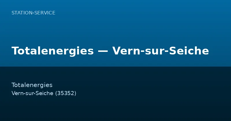 Totalenergies — Vern-sur-Seiche
