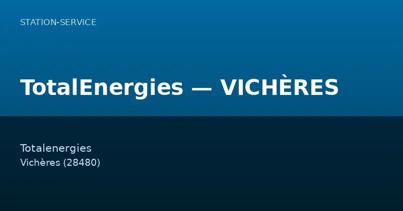 TotalEnergies — VICHÈRES