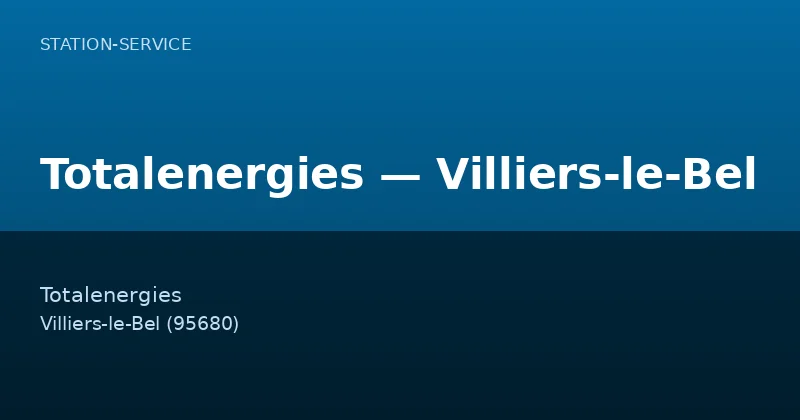 Totalenergies — Villiers-le-Bel