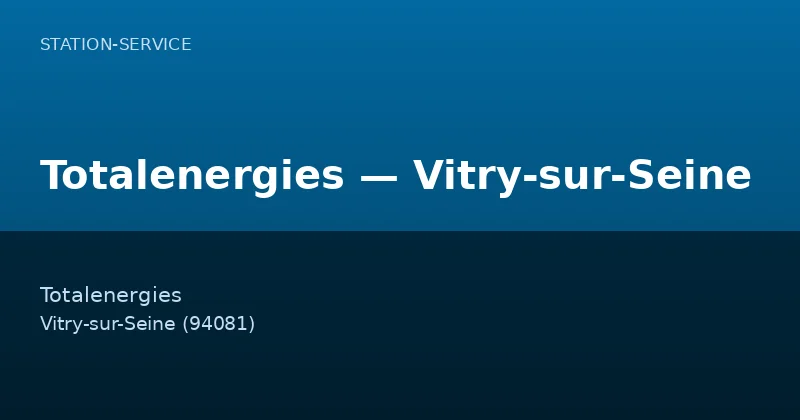 Totalenergies — Vitry-sur-Seine