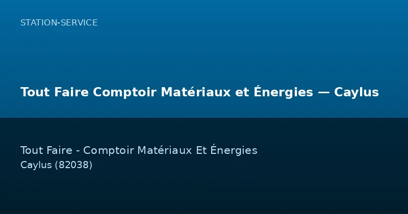 Tout Faire Comptoir Matériaux et Énergies — Caylus