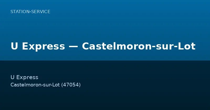 U Express — Castelmoron-sur-Lot